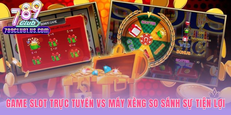 Nổ hũ online vượt trội máy xèng về sự tiện lợi và đa dạng